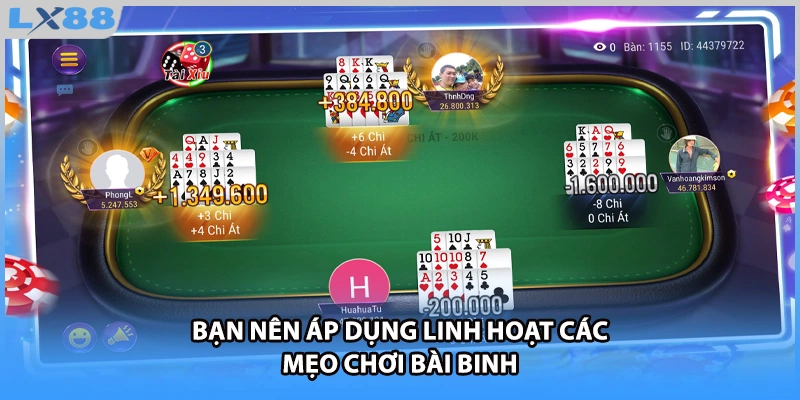 Bạn nên áp dụng linh hoạt các mẹo chơi bài binh