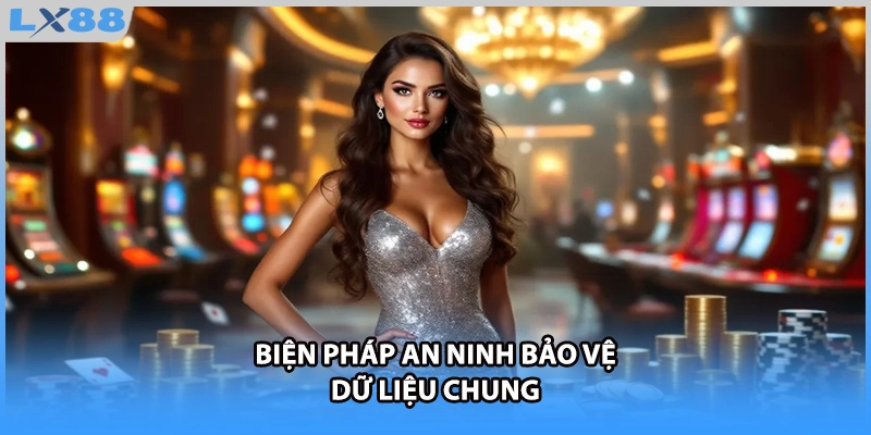 Biện pháp an ninh bảo vệ dữ liệu chung