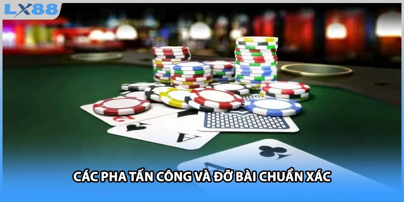 Các pha tấn công và đỡ bài chuẩn xác