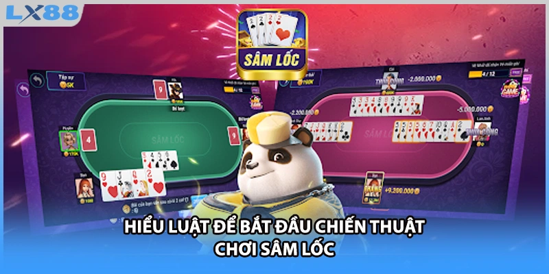 Hiểu luật để bắt đầu chiến thuật chơi sâm lốc