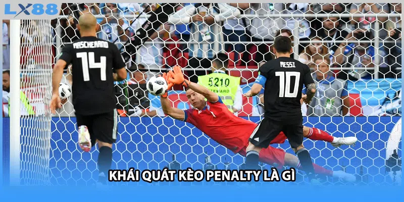 Khái quát kèo penalty là gì 