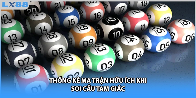 Thống kê ma trận hữu ích khi soi cầu tam giác 