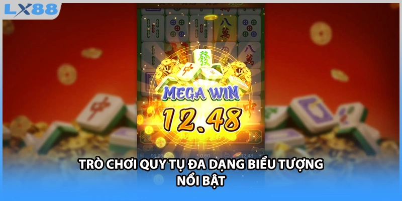 Trò chơi quy tụ đa dạng biểu tượng nổi bật