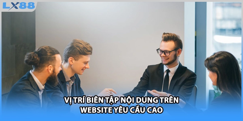 Vị trí biên tập nội dung trên website yêu cầu cao